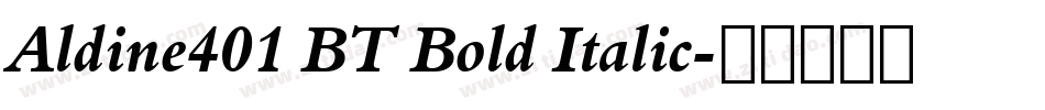 Aldine401 BT Bold Italic字体转换
